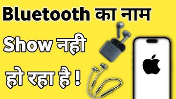 iPhone me bluetooth name nahi aaraha hai | Bluetooth Search/Scan not Showing Kaise Sahi Kare?