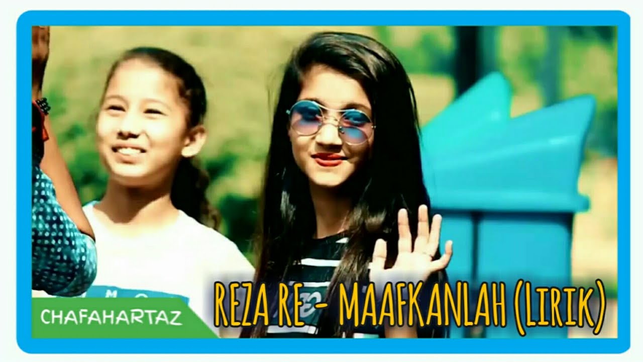 Reza Re - Maafkanlah (Lirik) - YouTube
