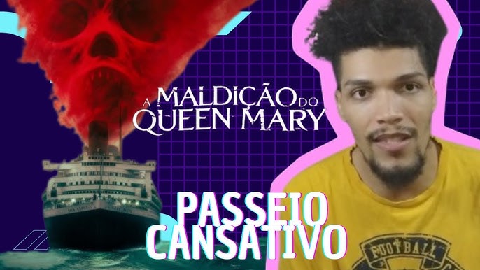 A Maldição do Queen Mary  Crítica do filme de terror