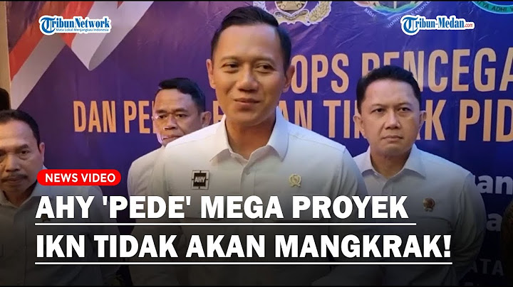 AHY 'Pede' Mega Proyek IKN Tidak Akan Mangkrak: Kita Harus Optimis!