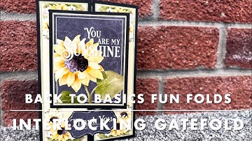 Back To Basics Fun Fold Card Tutorial - Interlocking Gatefold