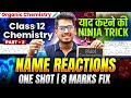NAME REACTIONS Part 2 in Organic Chemistry 🧪Class 12 ONE SHOT 8 Marks Pakka Marathon का महायुद्ध ASC