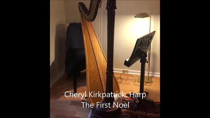 Cheryl Kirkpatrick, Harpist: The First Noel