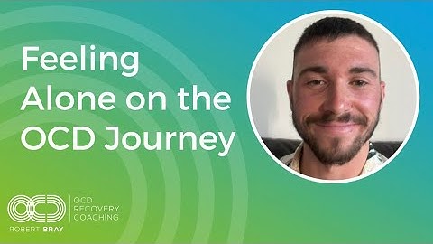 Feeling Alone On The OCD Journey