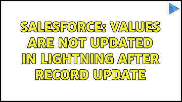 Salesforce: Values are not updated in Lightning after record update (2 Solutions!!)
