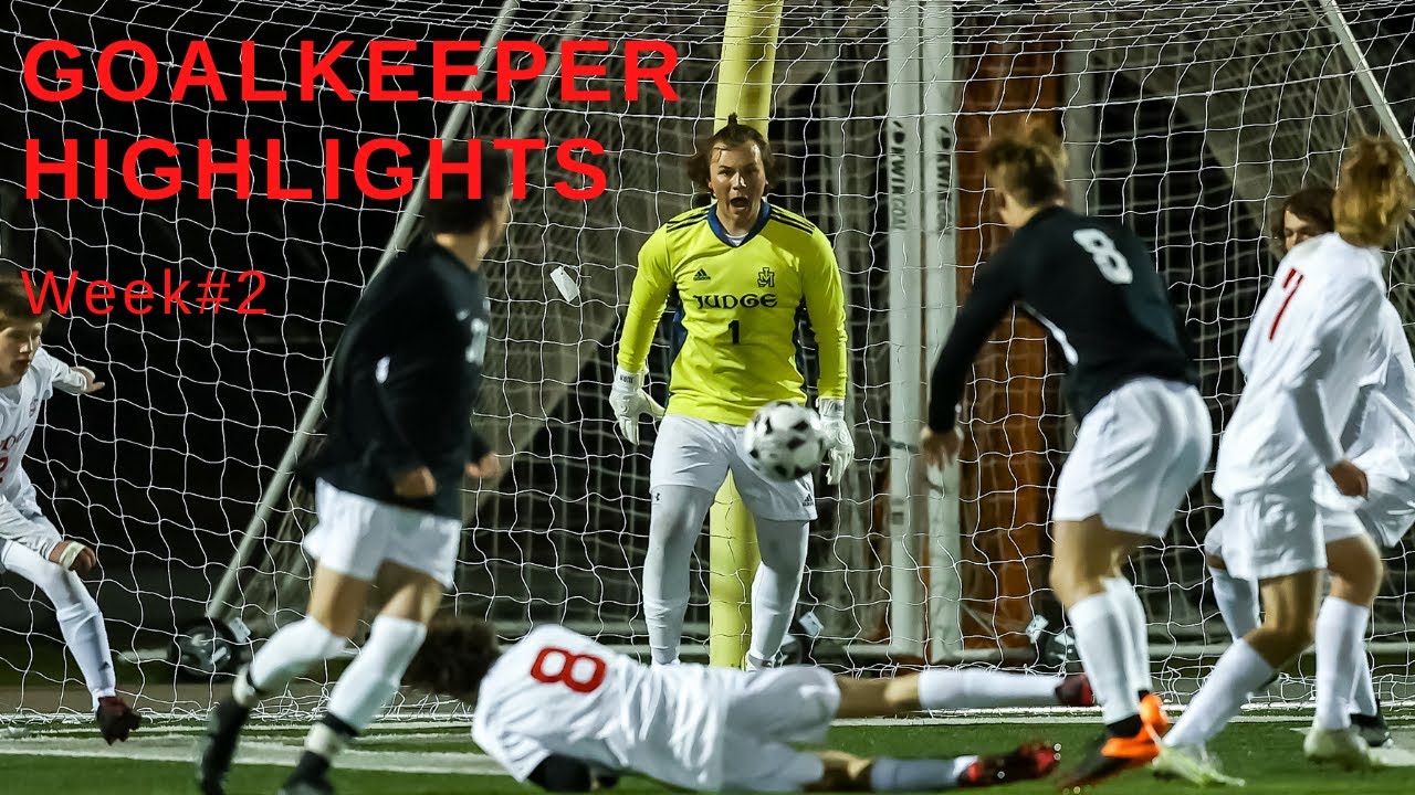Goalkeeper Highlights Week 2 YouTube