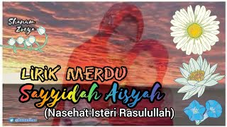 Sayyidah Aisyah | Nasehat Isteri Rasulullah