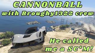 I WON a Cannonball - and Broughy1322 HATED IT! [GTA FiveM]