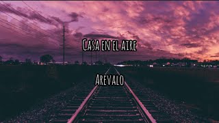 Casa en el aire - Arévalo (letra)