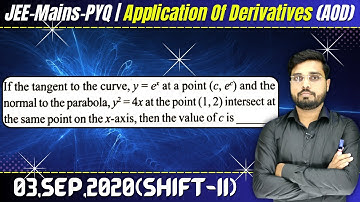 If the tangent of the curve, y = ex at a point (c, ec) and the normal to the parabola, y2 = 4x at