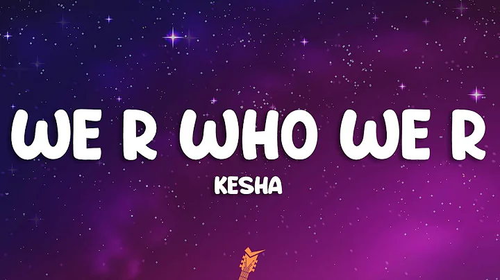 Ke$ha - We R Who We R (Lyrics)