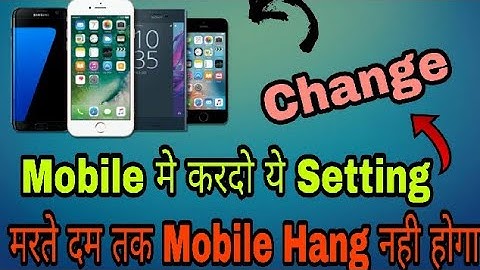 Solve Mobile Hang problem [100% Working Tips] ? Smart Phone Hang Problem Thik Kaise Kare