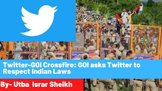 Twitter-GOI Crossfire: GOI asks Twitter to Respect Indian Laws