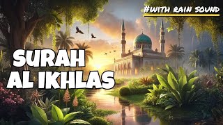 Surah Al-Ikhlas | beautiful recitation with Rain Sound screenshot 5