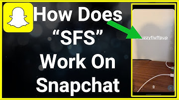 How To Do SFS On Snapchat?