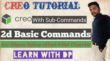 Ptc Creo Sketcher Arc, Ellipse, Spline, Offset, Fillet, Chamfer, Text in telugu learn with dp