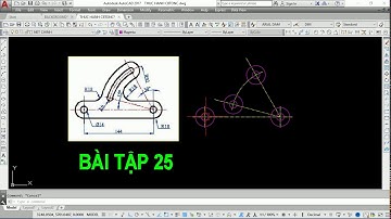 Bài tập thực hành vẽ AutoCAD 2D  | BT 25