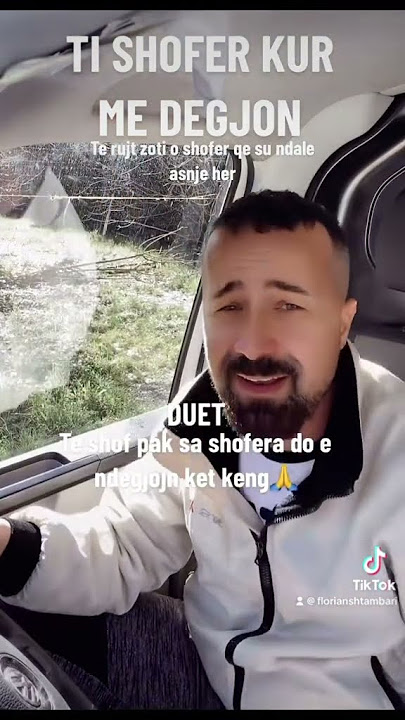 Florian Shtambari ti shofer per tik tok