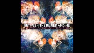 Watch Between The Buried  Me Parallax video