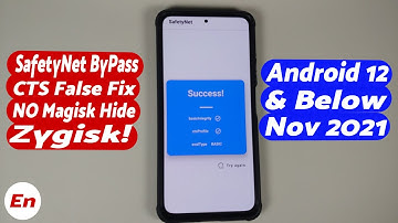 Android SafetyNet ByPass & CTS Profile False Fix | Zygisk | NO Magisk Hide | Android 12 | Nov 2021