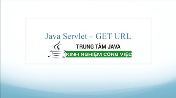 Java Servlet - Đọc dữ liệu gửi lên từ client qua URL trong Java Web - Trung Tâm Java Master