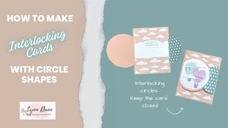How to Make Interlocking Cards with Circle Shapes