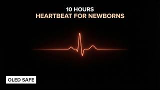 Heartbeat Sound for Newborns | 10 Hours Deep Sleep | Black Screen | OLED Optimized