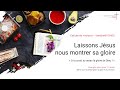 EBBN: Cellule de maison - Jean 11:38-44 - Laissons Jésus nous montrer sa gloire