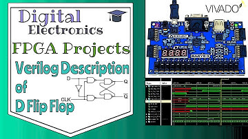 #2 Verilog Description of D Flip Flop and Vivado Simulation
