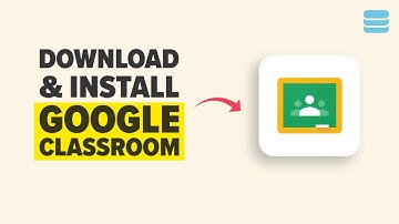 How to Download & Install Google Classroom App 2026 Full Guide