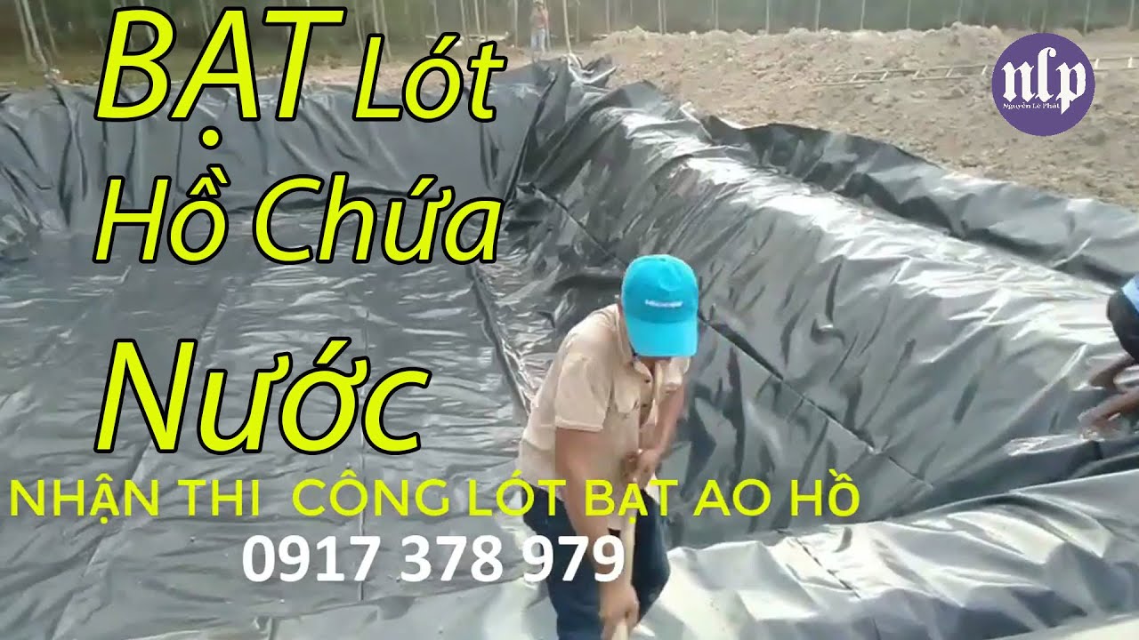 Bạt Lót Hồ Chứa Nước Giá Rẻ, Bạt Lót Hồ Chống Thấm Nuôi Cá, Bạt Nuôi Tôm, Bạt Nhựa Nguyễn Lê Phát