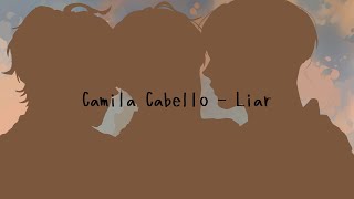 【Camila Cabello】 Liar - Male.ver