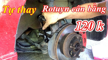 Gầm xe ô tô kêu lọc cọc - Thay rô tuyn cân bằng