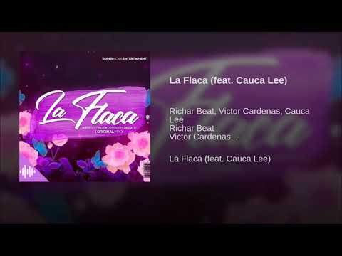 La Flaca- Victor Cardenas & Richar Beat feat Cauca Lee