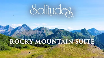 Dan Gibson’s Solitudes - The Foothills | Rocky Mountain Suite