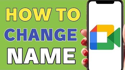 How to change display name in Google meet mobile (easy)