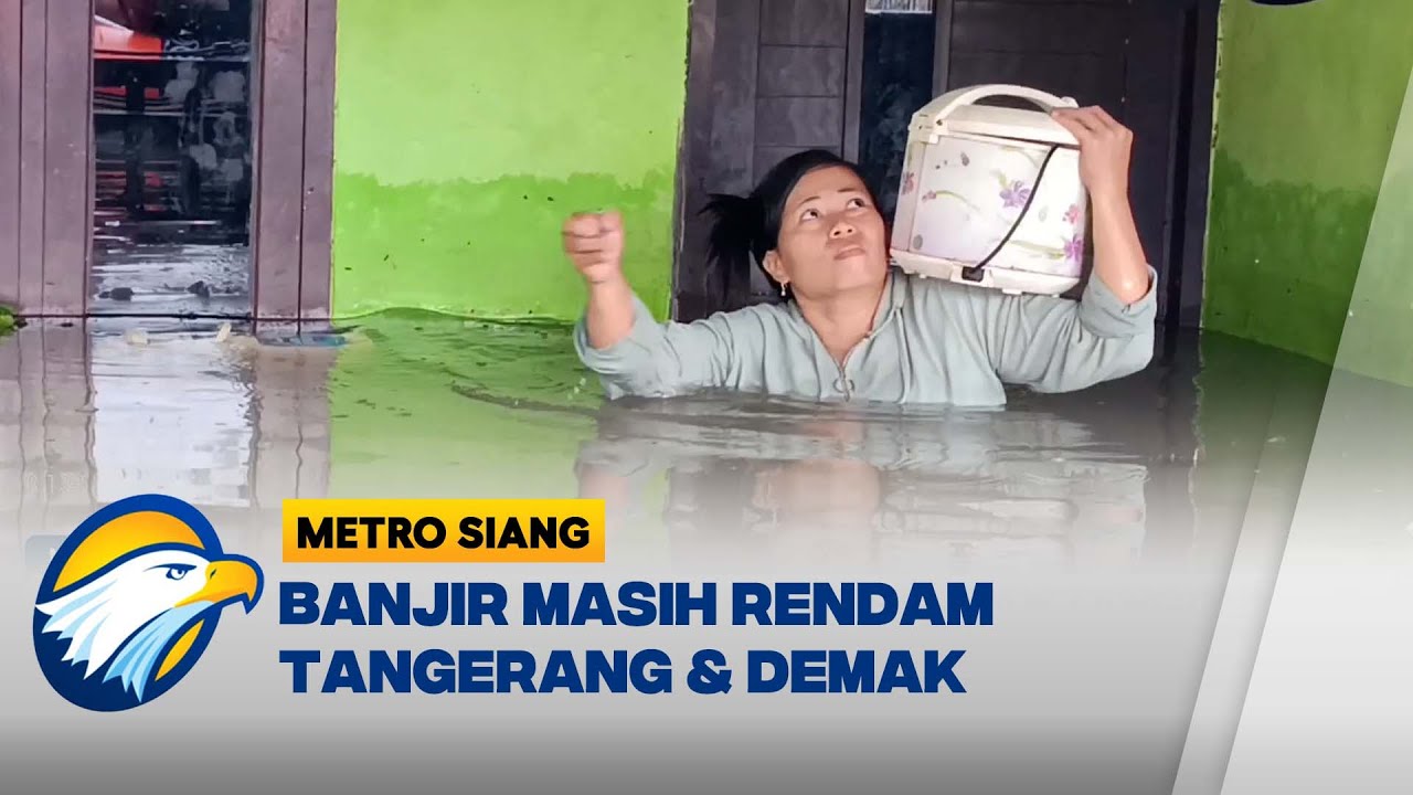 Musim Penghujan, Banjir Rendam Berbagai Wilayah - [Metro Siang]