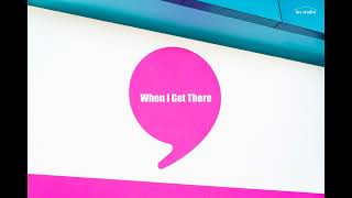 When I Get There - Big Wild [ius studio]