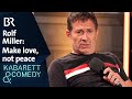 Rolf miller make love not peace  vereinsheim schwabing  br kabarett  comedy