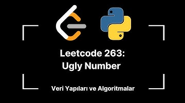 Leetcode 263: Ugly Number | Python Veri Yapıları ve Algoritmalar Soru Çözümü