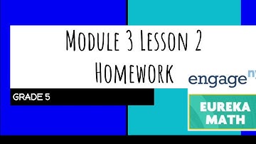 Engage NY // Eureka Math Grade 5 Module 3 Lesson 2 Homework