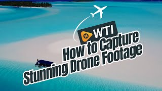 How to Capture Stunning Drone Footage screenshot 3