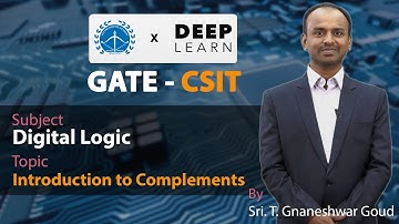ACE Academy GATE-CSIT Online Classes - Deep Learn  : Digital Logic : Introduction to complements
