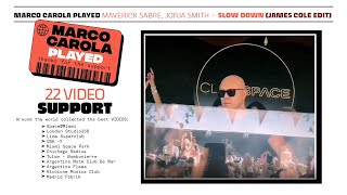 Marco Carola played Slowdown James Cole edit 22video support in one shot