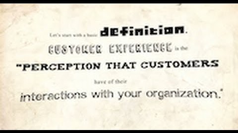 What is Customer Experience? (Temkin Group)