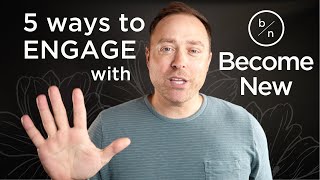 5 Ways to Engage with Become New! by Become New 1,645 views 4 days ago 5 minutes, 32 seconds