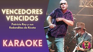 REDONDOS - Vencedores Vencidos (Karaoke)