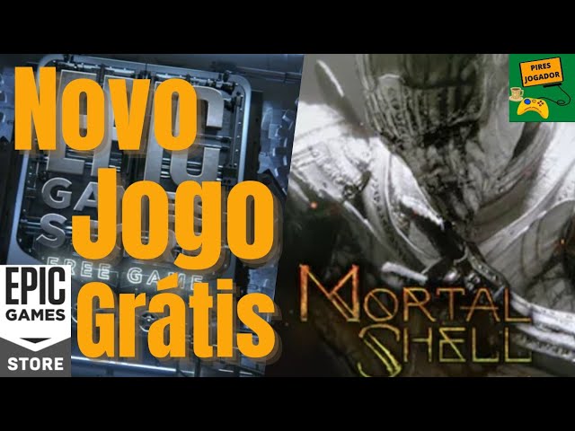 FREE EPIC GAMES STORE  Mortal Shell - Jogos Grátis Brasil