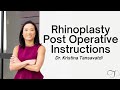 Rhinoplasty Post-Operative Instructions: Dr. Kristina Tansavatdi