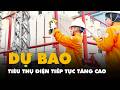 Tin tức sáng 18-5: Tiêu thụ điện lập kỷ lục nhiều ngày, dự báo còn tăng, nguy cơ El Nino từ tháng 6